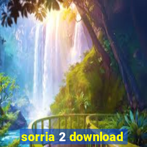 sorria 2 download